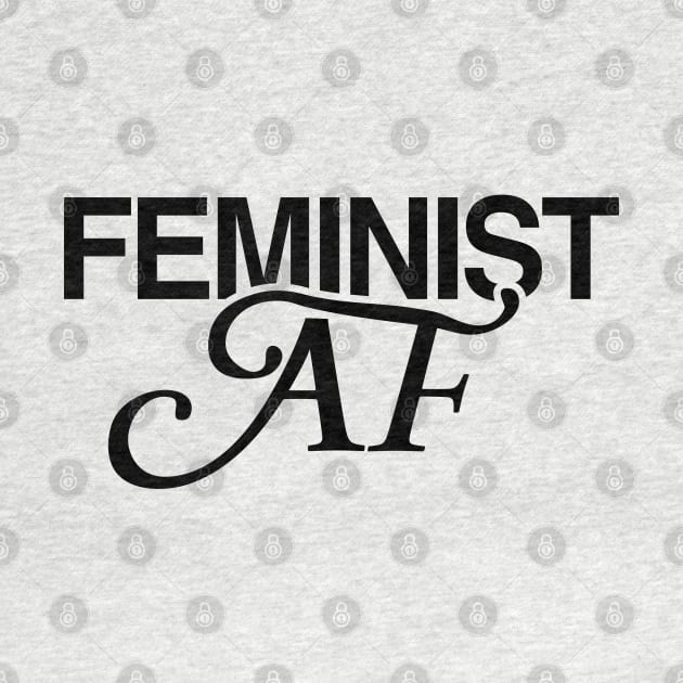 Feminist AF by tvshirts